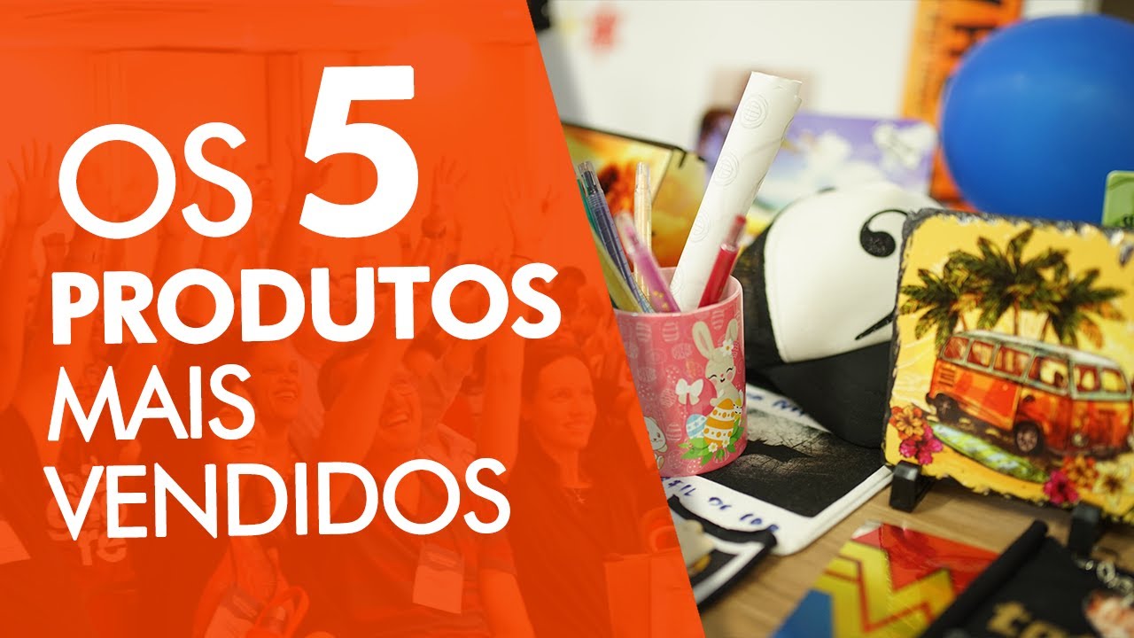 OS 5 PRODUTOS MAIS VENDIDOS NA SUBLIMAÇÃO | ESCOLA PhD