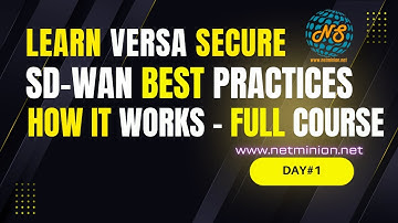 Day1 | Learn Versa Secure SD-WAN Best Practices | Solution Explained & How it Works -- Full Course