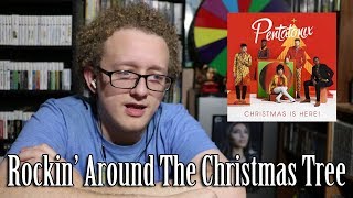 Rockin' Around The Christmas Tree - Pentatonix (Audio) | Reaction & Review