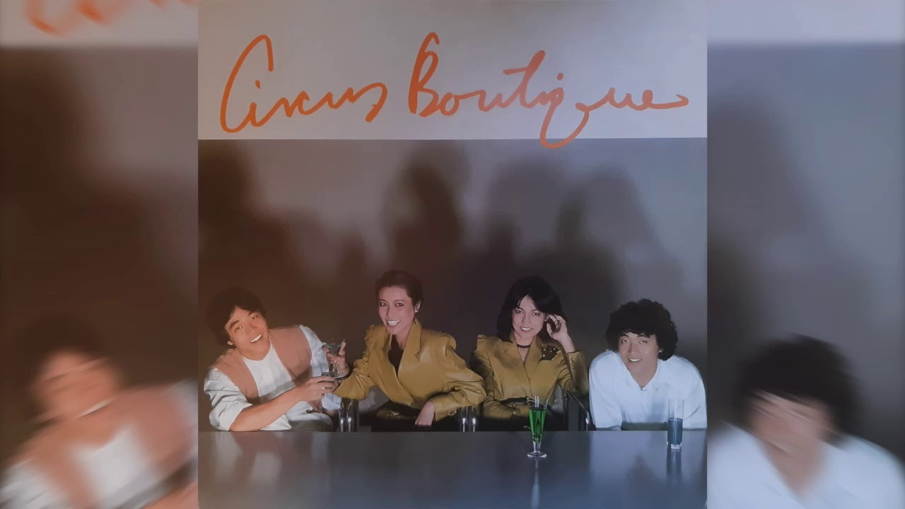 Circus - Circus Boutique - (side B) vynil rip - YouTube