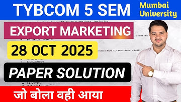 28 Oct 2025 Export Marketing Paper Solution | TYBCOM 5 SEM || MU  Paper Solution Export Marketing 