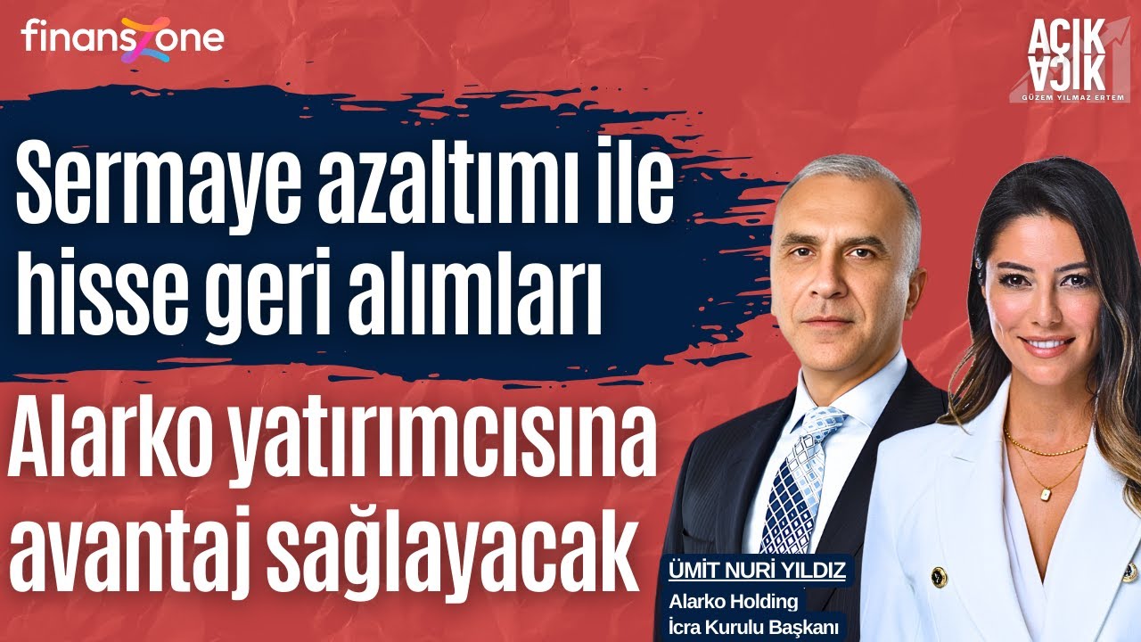 Açık Açık 22. Bölüm | Alarko / Ümit Nuri Yıldız: Dezenflasyon süreci, hızlanarak bir an önce bitmeli