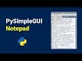 Notepad In Python | PySimpleGUI