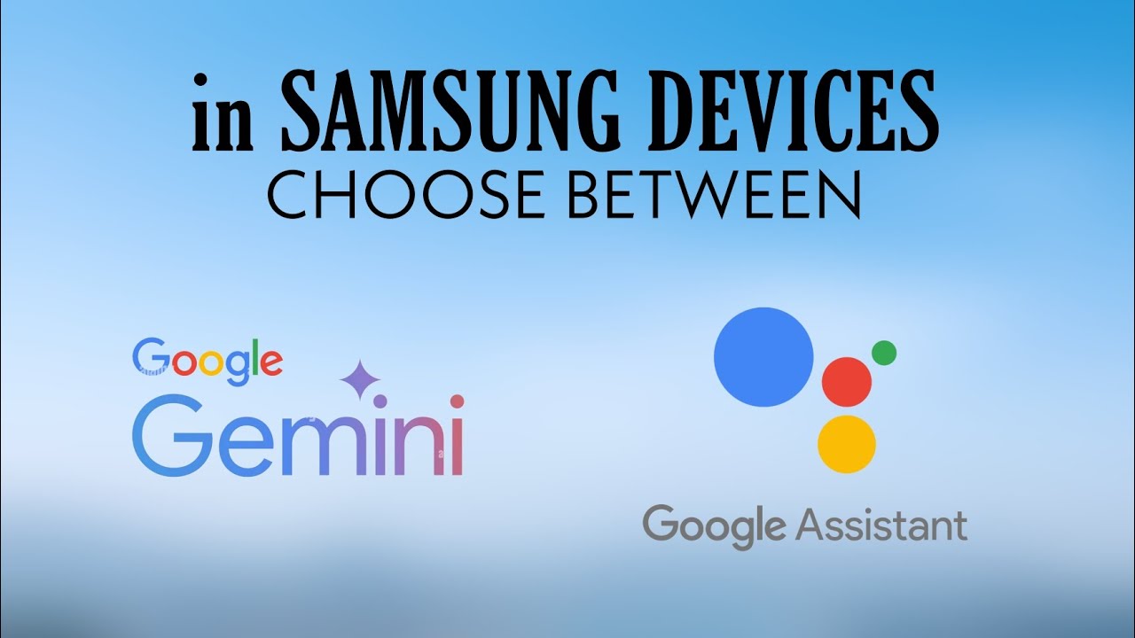How to Choose Between Google Assistant and Gemini in Samsung Device ...