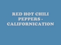 Red Hot Chili Peppers - Californication (Lyrics)