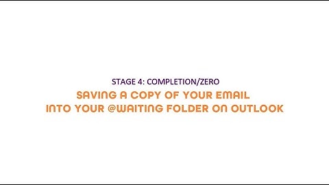 STAGE 4 - Saving a copy of your email into your @Waiting folder | Get your inbox to zero on Outlook
