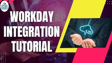 Workday Integration Training | Workday Integration Certification | Workday tutorial | CyberBrainer