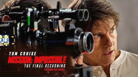 Mission: Impossible - The Final Reckoning |behind scenes | Filming in IMAX (2025 Movie) - Tom Cruise