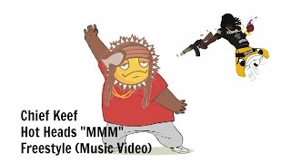 Chief Keef - MMM Freestyle "Hot HEadz" (Music VIdeo Teaser)