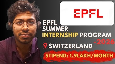EPFL Summer Internship Program - 2026 | Free Resources | Complete Guide | Software Engineer