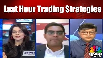 Closing Bell (4th May) | Rajat Bose & Rahul Mohindar Share Last Hour Trading Strategies | CNBC TV18