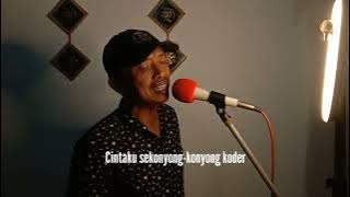 Cintaku Sekonyong-Konyong Koder %8% Didi Kempot %8% Cover Komar  Lyric  Klip