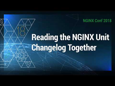 Reading the NGINX Unit Changelog Together