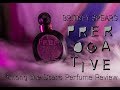 Britney Spears Prerogative Perfume Review 🌟 Among the Stars Perfume Reviews 🌟