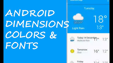 ANDROID DIMENSIONS, COLORS AND FONTS