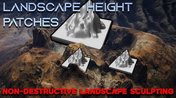 Easily Sculpt and Deform Landscapes in Unreal Engine 5 with PATCHES!