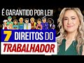 7 DIREITOS TRABALHISTAS que você TEM E NÃO SABIA [ATUALIZADO após Reforma Trabalhista]