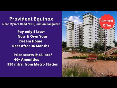 Provident Equinox Mysore Road, Bangalore |☎️+91- 8861110665 | 2/3 BHK 🏠 Flats| Price 43 Lac Onwards