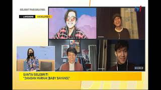 3 OKT 2021 – SPM – SANTAI SELEBRITI : “JANGAN MARAH (BABY SAYANG)”