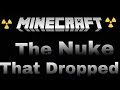 The Nuke That Dropped - Short Minecraft Movie