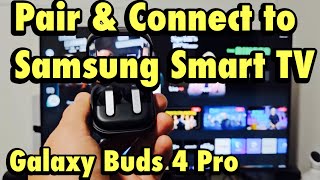 Galaxy Buds 4 Pro: Connect to Samsung Smart TV