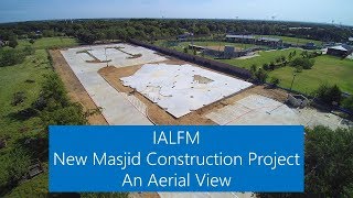 IALFM | Aerial View of New Masjid Construction Project