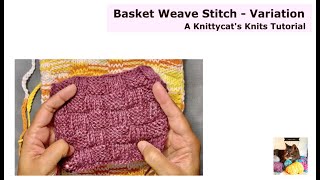 Basket Weave Stitch Variation: A Knittycat's Knits Tutorial