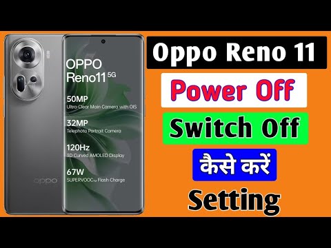 Oppo Reno 11 5g Mobile switch off kaise kare/How to power on/off ...
