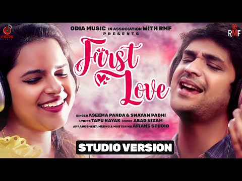 FIRST LOVE | A MELODIOUS ROMANTIC SONG | SWAYAM PADHI | ASIMA PANDA