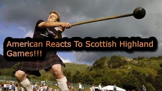 American Reacts to Sottish Highland Games!!!