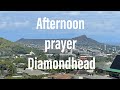 Afternoon prayer Diamondhead ,Honolulu