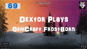 GemCraft FrostBorn Wrath 69 JE5 EE5 Sub Standard Mana Field with Stash