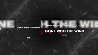 Ceyz - Gone With The Wind Resimi