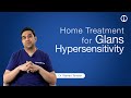 Sensitive glans kya hai aur ise kaise theek karein  simple remedies for glans hypersensitivity