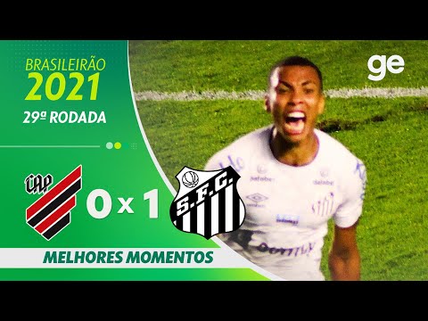 ATHLETICO-PR 0 X 1 SANTOS | MELHORES MOMENTOS | 29ª RRODADA BRASILEIRÃO 2021 | ge.globo