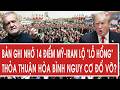 Bản ghi nhớ 14 điểm Mỹ-Iran lộ “lỗ hổng” lớn, thỏa thuận hòa bình nguy cơ đổ vỡ?