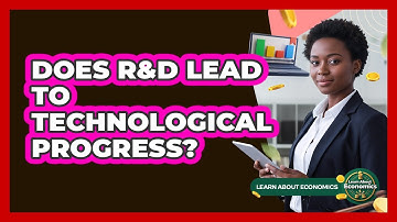 Does R&D Lead To Technological Progress?