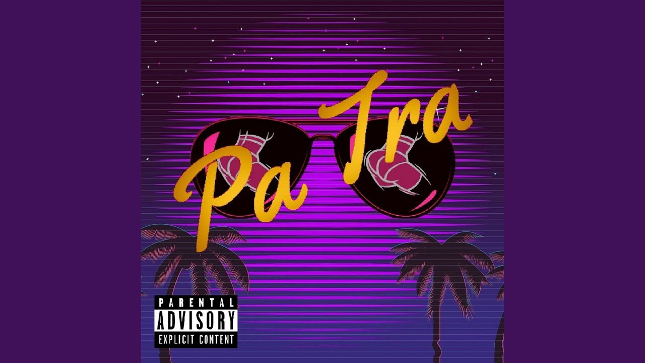 Watch Pa Tra on YouTube Watch Pa Tra on YouTube