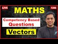 Vectors |Class 12 Maths | Competency Based