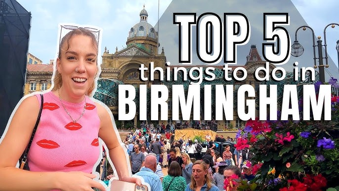 Fun Things To Do In Birmingham UK: Unmissable Attractions