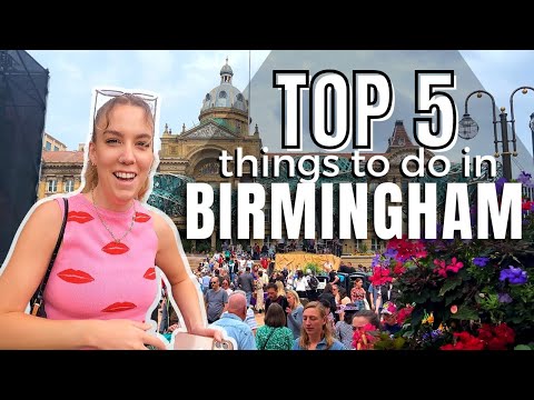 Top 5 Things to do in Birmingham | UK Travel Guide 🤗