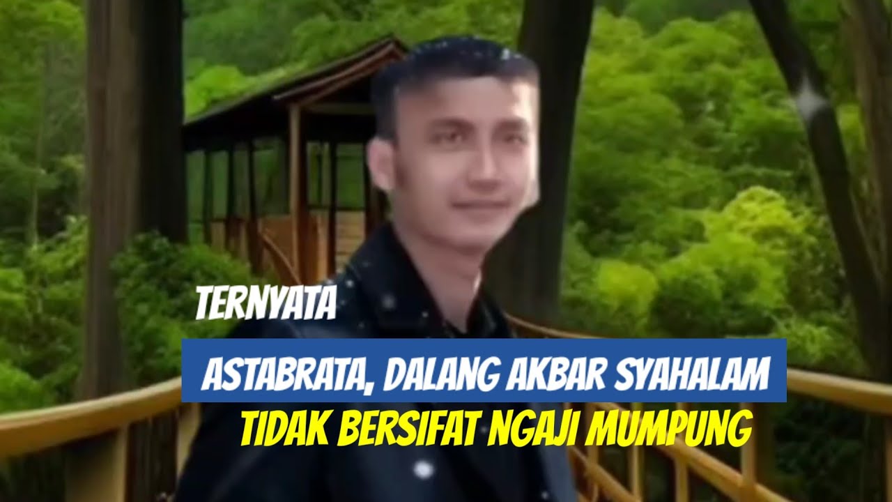 Info tentang Sifat Astabrata, Masda Akbar, Tidak Ngaji Mumpung