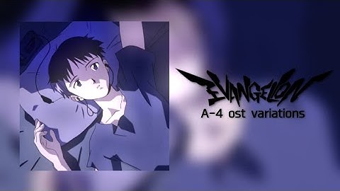 Evangelion OST - A-4/M13 "BORDERLINE CASE" variations by Shiro SAGISU #evangelion #shirosagisu