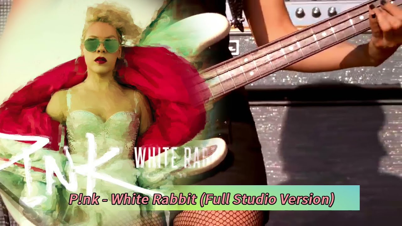 Pink Performs White Rabbit [Full Studio Sound / Lyrics]