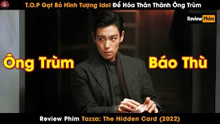 [Review Phim] Vì Để Trả Thù Cho Người Thầy Anh Chàng Đã Tham Gia Một Ván Bài Sinh Tử
