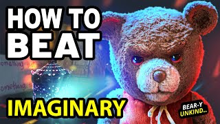 How to Beat the EVIL TEDDY BEAR in IMAGINARY