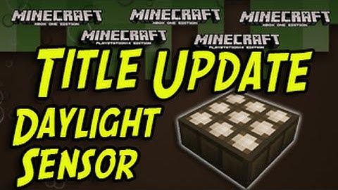 Minecraft (PS3, PS4, Xbox, Wii U) - DAYLIGHT SENSOR - TUTORIAL - Title Update