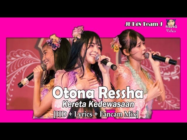 Otona Ressha - JKT48  [HD + Lyrics] class=