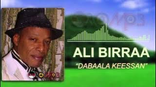 Ali Birra - Dabaala Keessan (Oromo Music)
