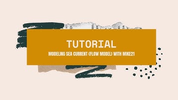 Tutorial sea current (Flow Model) modeling and Spectral Wave with software Mike21